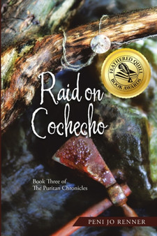 Raid on Cochecho : Book Three of The Puritan Chronicles by Peni Jo Renner - Paperback