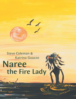 Naree the Fire Lady by Steve Coleman - Paperback