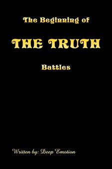 The Beginning of the Truth Battles by Deep Emotion - Paperback