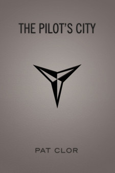 The Pilot's City by Pat Clor - Paperback