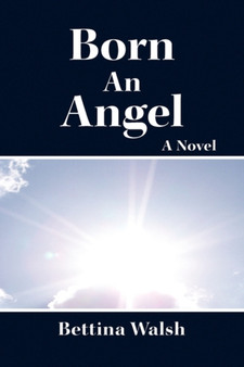 Born an Angel by Bettina Walsh - Paperback