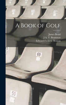 A Book of Golf by Edward Frederic Benson - Hardback