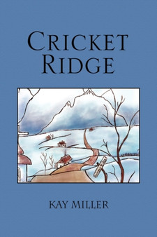 Cricket Ridge by Kay Miller - Hardback