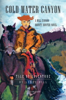 Cold Water Canyon by Larry Hill - Paperback