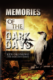 Memories of the Dark Days by Ken Okonkwo - Paperback