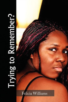 Trying to Remember? by Dr Felicia Williams - Paperback