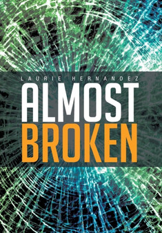 Almost Broken by Laurie Hernandez - Hardback