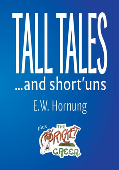 Tall Tales and Short'uns by E.W. Hornung - Paperback