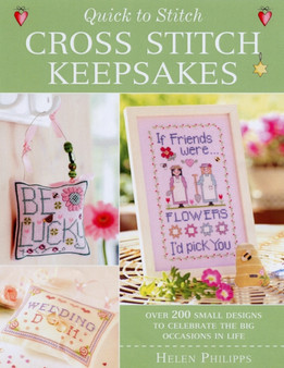 Quick to Stitch Cross Stitch Keepsake by Helen Philipps - Hardback
