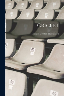 Cricket by Horace Gordon Hutchinson - Paperback
