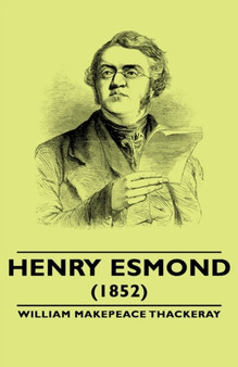 Henry Esmond - (1852) by William Makepeace Thackeray - Hardback