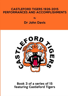 Castleford Tigers 1926-2015 : Performances and Accomplishments by Dr John Davis - Paperback