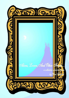 Aliens, Lovers, And Other Freaks... by Yossi Faybish - Paperback