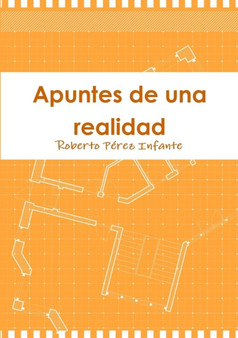Apuntes de una realidad by Roberto Perez Infante - Paperback