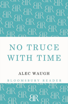 No Truce with Time by Alec Waugh - Paperback