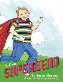 A True Superhero by Susan Gossett - Paperback
