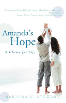 Amanda's Hope : A Choice for Life by Barbara N. Stewart - Paperback