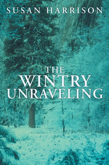 The Wintry Unraveling by Susan Harrison - Paperback