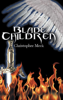 Blade Children by Christopher Meek - Hardback