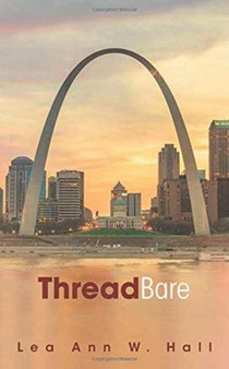 ThreadBare by Lea Ann W Hall - Paperback