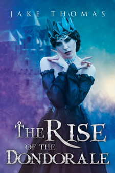 The Rise of the Dondorale by Jake Thomas - Paperback