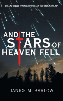 And the Stars of Heaven Fell by Janice M Barlow - Hardback