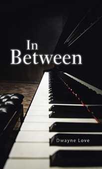 In Between by Dwayne Love - Hardback
