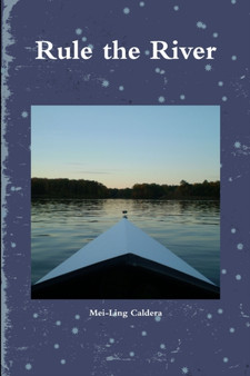 Rule the River by Mei-Ling Caldera - Paperback