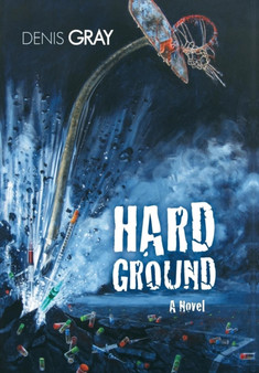 Hard Ground by Denis Gray - Hardback