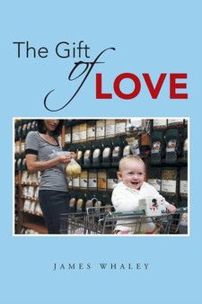 The Gift of Love by James Whaley - Paperback