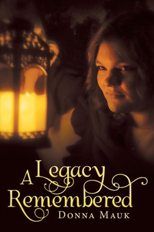 A Legacy Remembered by Donna Mauk - Paperback