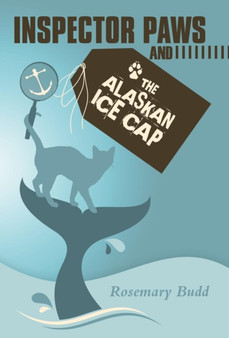 Inspector Paws and the Alaskan Ice Cap by Rosemary Budd - Hardback