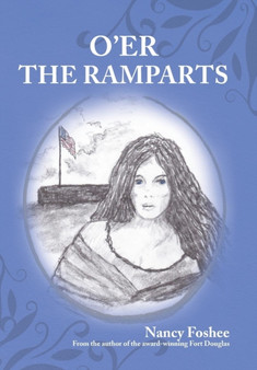 O'Er the Ramparts by Nancy Foshee - Hardback