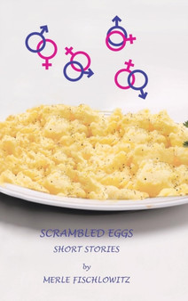 Scrambled Eggs Short Stories by Merle Fischlowitz - Hardback