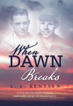 When Dawn Breaks by L.L. Bentsen - Hardback