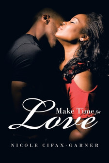 Make Time for Love by Nicole Cifax-Garner - Paperback