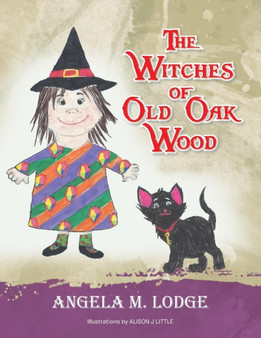 The Witches of Old Oak Wood by Angela M Lodge - Paperback
