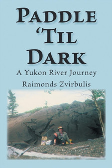 Paddle 'til Dark by Raimonds Zvirbulis - Paperback