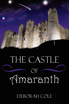 THE Castle of Amaranth by Deborah Cole - Paperback