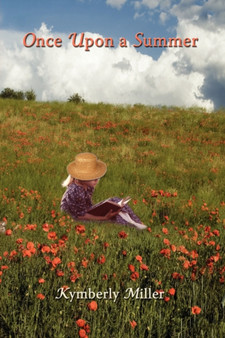 Once Upon a Summer by Kymberly Miller - Hardback