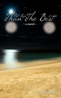 Not Less Than The Best : A Novel by Carol Edet - Paperback