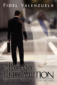 The Road to Redemption : Spiritual Poems of Salvation by Fidel Valenzuela - Paperback