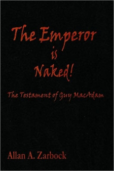 The Emperor is Naked by Allan A. Zarbock - Hardback