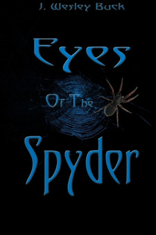 Eyes of the Spider by J .WESLEY BUCK - Paperback