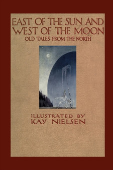 East of the Sun and West of the Moon by Peter Christen Asbjornsen - Paperback
