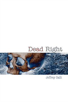 Dead Right by Jeffrey Galli - Paperback