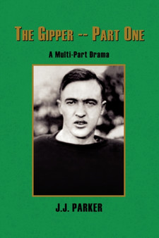 The Gipper -- Part One by J J Parker - Paperback