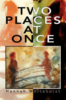 Two Places at Once by Hannah Whitehurst - Paperback