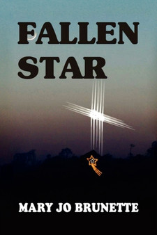 Fallen Star by Mary Jo Brunette - Hardback