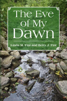 The Eve of My Dawn by Linda Fint - Hardback